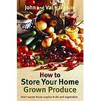 How To Store Your Home Grown Produce - John Harrison How To Store Your Home Grown Produce - John Harrison