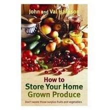 How To Store Your Home Grown Produce - John Harrison