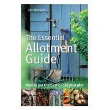 The Essential Allotment Guide by John Harrison